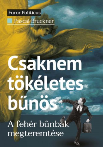 Csaknem tökéletes bűnös - Pascal Bruckner