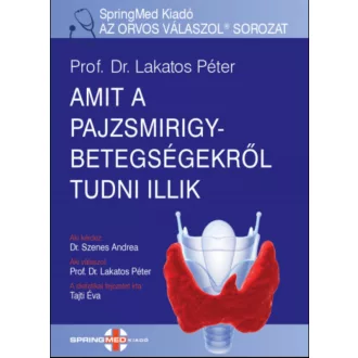   Amit a pajzsmirigybetegségekről tudni illik - Dr. Lakatos Péter
