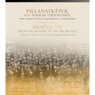   Pillanatképek egy zenekar történetéből - Kiállítás a Budapesti Filharmóniai Társaság fennállásának 170. évfordulója alkalmából - Laskai Anna