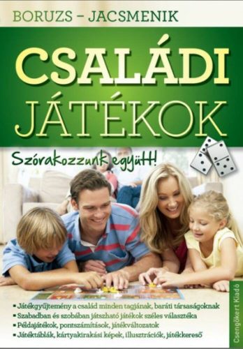 Családi játékok - Szórakozzunk együtt! (Boruzs János)