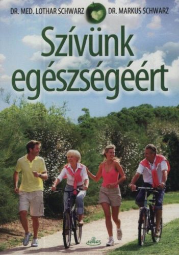 Szívünk egészségéért (Dr. Markus Sch)