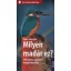 Milyen madár ez? - 170 madár egyszerű meghatározása /Kis természetkalauz (Volker Dierschke)