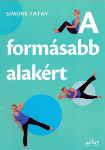 A formásabb alakért - Simone Tatay