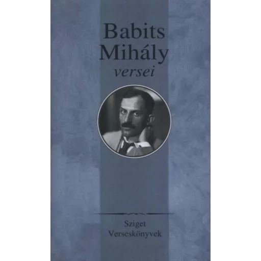 Babits mihály versei /Sziget verseskönyvek (Babits Mihály)