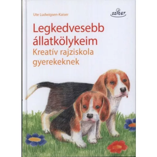 Legkedvesebb állatkölykeim /Kreatív rajziskola gyerekeknek (Kaiser)