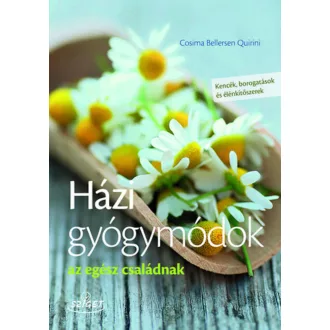   Házi gyógymódok az egész családnak - Kencék, borogatások és élénkítőszerek