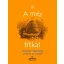 A méz titkai - Élisabeth Andréani