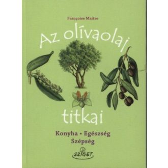 Az olívaolaj titkai - Maitre Françoise