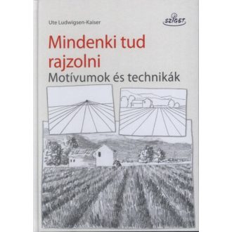   Mindenki tud rajzolni - Motívumok és technikák - Ute Ludwigsen-Kaiser