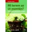 Mi terem az út mentén? /Vadnövények, gyümölcsök és bogyók - több mint 80 recepttel (Christine R