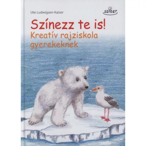 Színezz te is! /Kreatív rajziskola gyerekeknek (Kaiser)