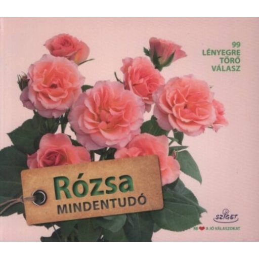 Rózsa mindentudó /99 lényegre törő válasz (Thomas Proll)