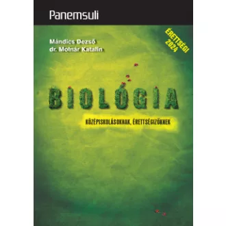  Biológia középiskolásoknak, érettségizőknek - Mándics Dezső