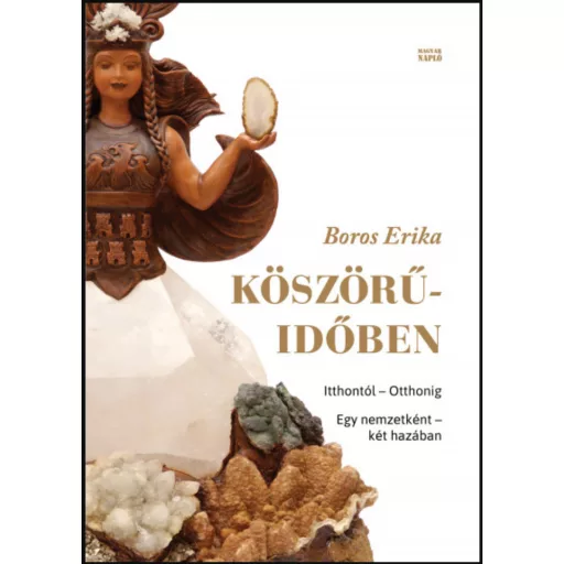 Köszörű-időben - Itthontól - otthonig - Boros Erika