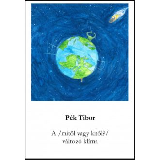 A (mitől, vagy kitől?) változó klíma - Pék Tibor