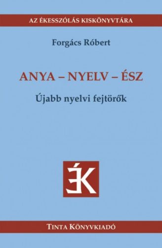 Anya - nyelv - ész - Forgács Róbert