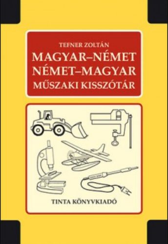 Magyar-német, német-magyar műszaki kisszótár - Tefner Zoltán