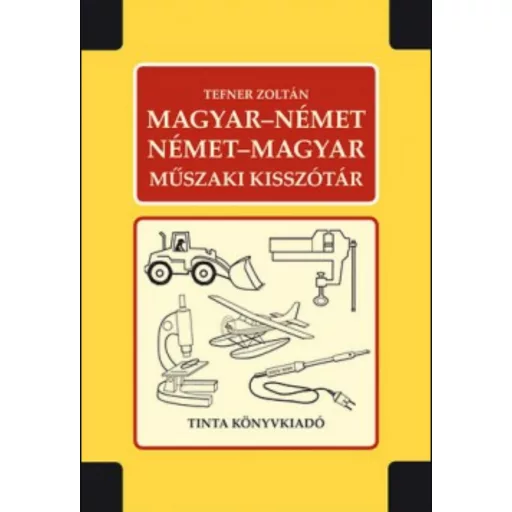 Magyar-német, német-magyar műszaki kisszótár - Tefner Zoltán