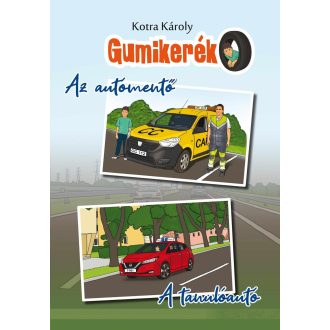 Gumikerék - Az autómentő - Kotra Károly