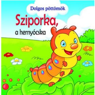   Sziporka a hernyócska - Dolgos pöttömök - Veronica Podesta