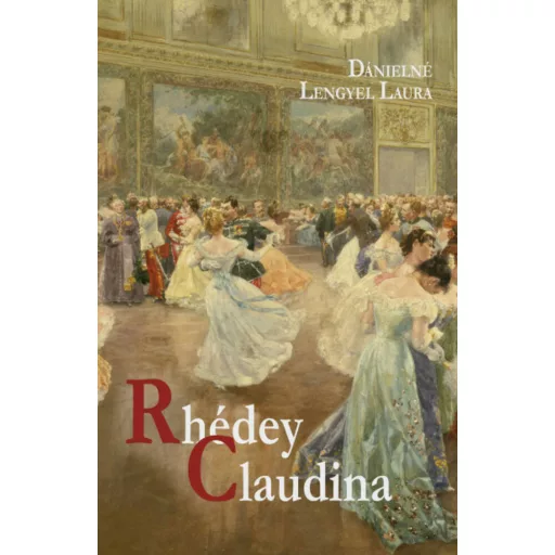 Rhédey Claudina (Dánielné Lengyel Laura)
