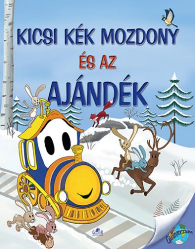 Kicsi kék mozdony és az ajándék - Nagy Éva