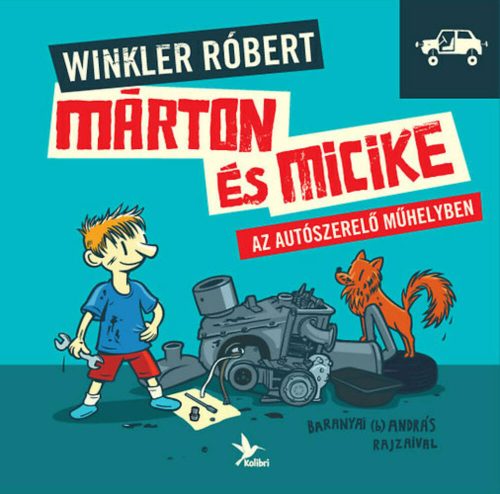 Márton és Micike az autószerelő műhelyben (Winkler Róbert)