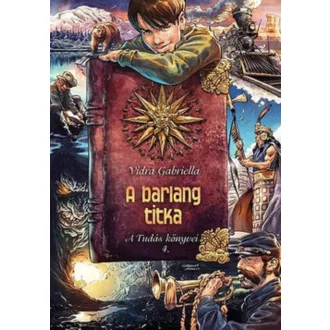 Vidra Gabriella: A barlang titka - A Tudás könyvei 4.