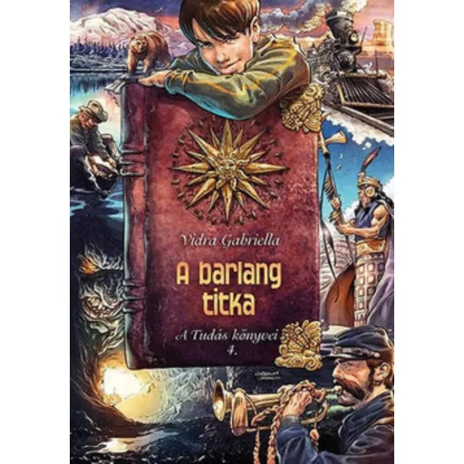 Vidra Gabriella: A barlang titka - A Tudás könyvei 4.