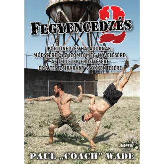 Fegyencedzés 2. - Börtönedzés haladóknak - Paul Wade