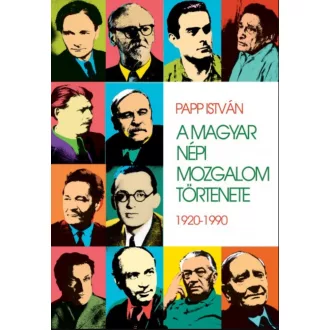A magyar népi mozgalom története - Papp István