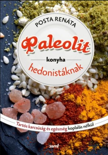 Paleolit konyha hedonistáknak - Posta Renáta