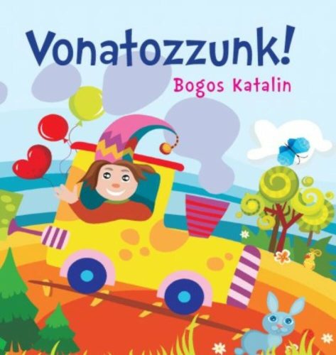 Vonatozzunk! (Bogos Katalin)