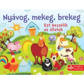 Nyávog, mekeg, brekeg - Ezt beszélik az állatok (Lapozó)