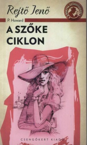 A szőke ciklon (Rejtő Jenő (P. Howard))