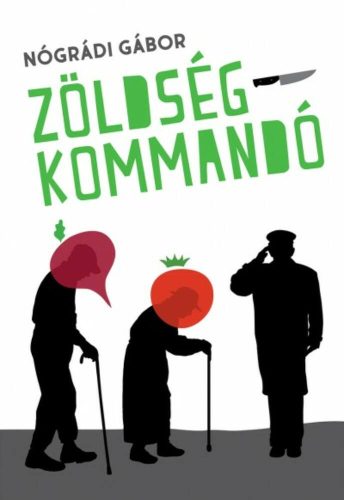 Zöldségkommandó (Nógrádi Gábor)