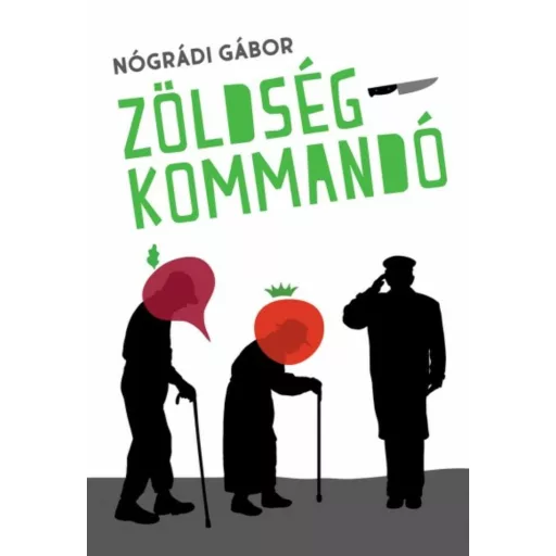 Zöldségkommandó (Nógrádi Gábor)