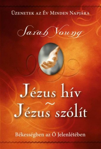 Jézus hív - Jézus szólít - Sarah Young (keménytáblás kiadás)