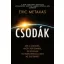 Csodák /Mik a csodák, miért történnek, és hogyan változtathatjuk meg az életünket (Eric Metaxas