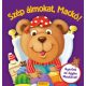 Szép álmokat, Mackó! - Gyerünk az ágyba Mackóval! (Caroline Richards)