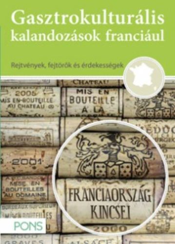 PONS Gasztrokulturális kalandozások franciául - Franciaország kincsei (Isabelle Langenbach)