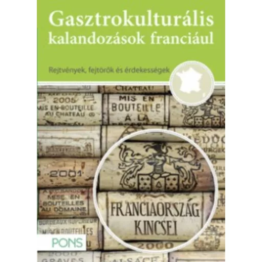 PONS Gasztrokulturális kalandozások franciául - Franciaország kincsei (Isabelle Langenbach)