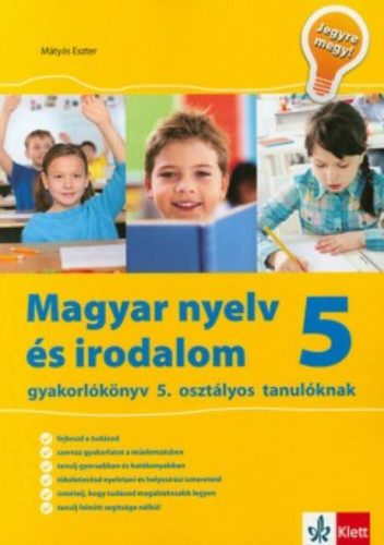 Magyar nyelv és irodalom 5 - Gyakorlókönyv 5. osztályos tanulóknak (Mátyás Eszter)