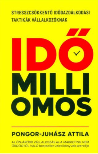 Időmilliomos - Pongor-Juhász Attila