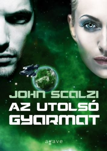 Az utolsó gyarmat (John Scalzi)