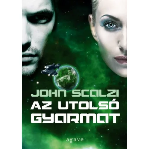 Az utolsó gyarmat (John Scalzi)