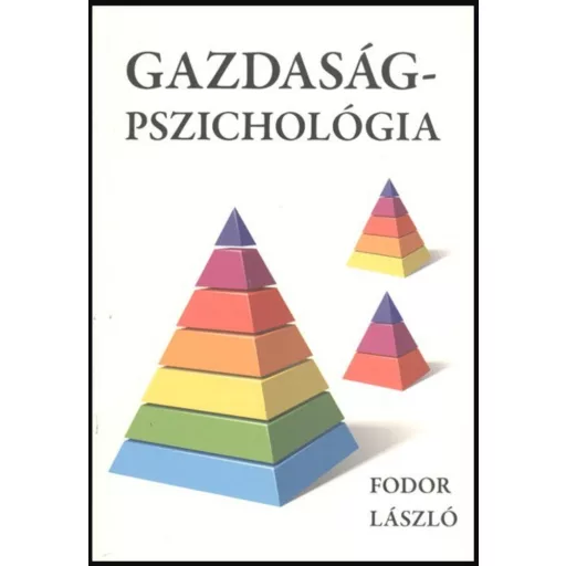 Gazdaságpszichológia - Fodor László
