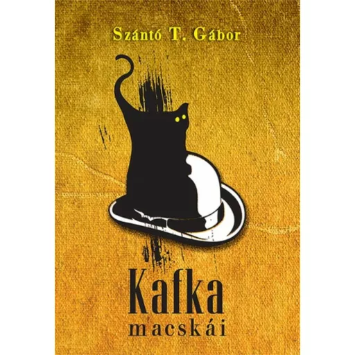 Kafka macskái - Szántó T. Gábor
