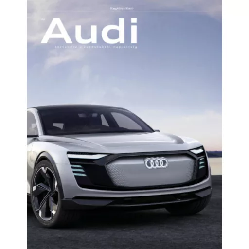 Az Audi története a kezdetektől napjainkig (Album)
