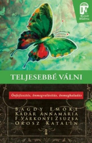 Teljesebbé válni (Dr. Bagdy Emőke, F. Várkonyi Zsuzsa, Kádár Annamária, Orosz Katalin)